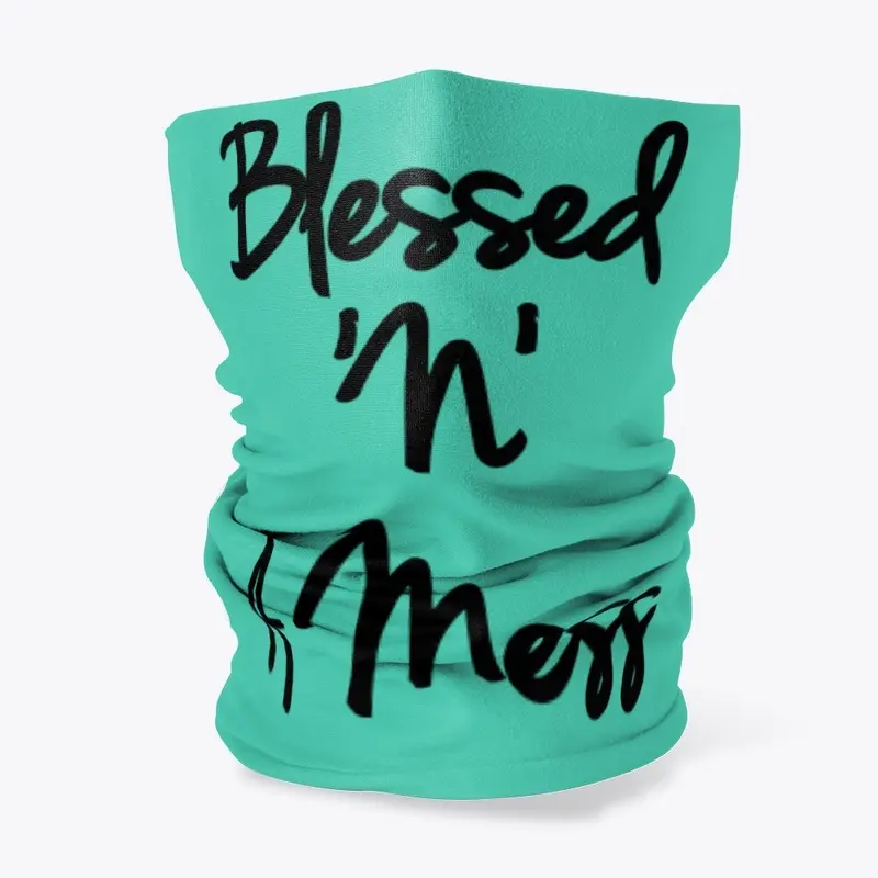 Blessed 'N' A Mess 